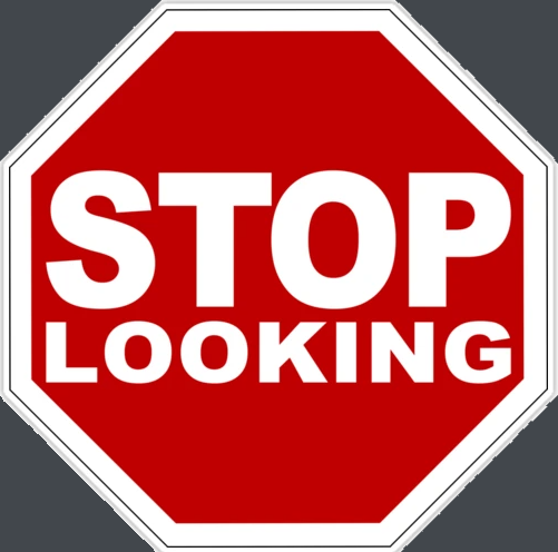 Stop Looking